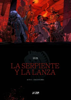 LA SERPIENTE Y LA LANZA #03. CINCO FLORES