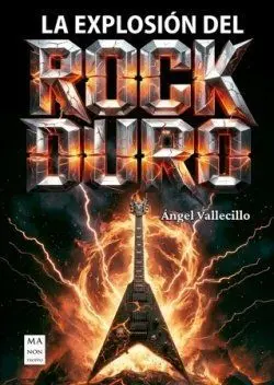 LA EXPLOSIÓN DEL ROCK DURO
