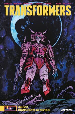 TRANSFORMERS #02. TRANSPORTE AL OLVIDO