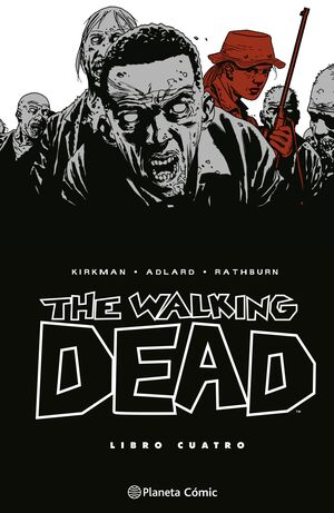 THE WALKING DEAD. LOS MUERTOS VIVIENTES #04