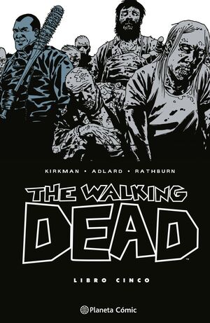 THE WALKING DEAD. LOS MUERTOS VIVIENTES #05