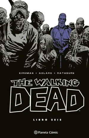 THE WALKING DEAD. LOS MUERTOS VIVIENTES #06