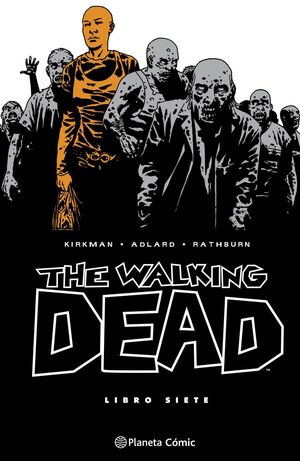 THE WALKING DEAD. LOS MUERTOS VIVIENTES #07