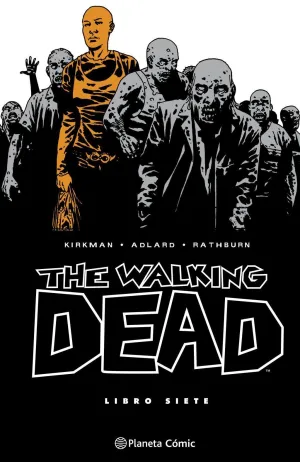 THE WALKING DEAD. LOS MUERTOS VIVIENTES #07