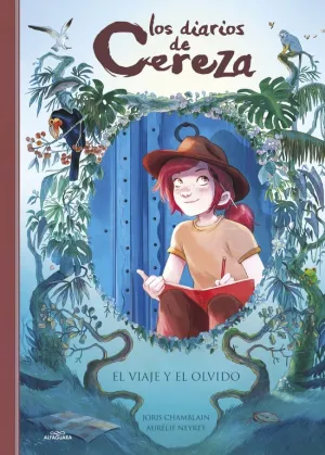 LOS DIARIOS DE CEREZA #06. EL VIAJE Y EL OLVIDO LOS DIARIOS DE CEREZA #06. EL VIAJE Y EL OLVIDO