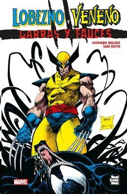MARVEL GRAPHIC NOVELS. LOBEZNO Y VENENO: GARRAS Y FAUCES