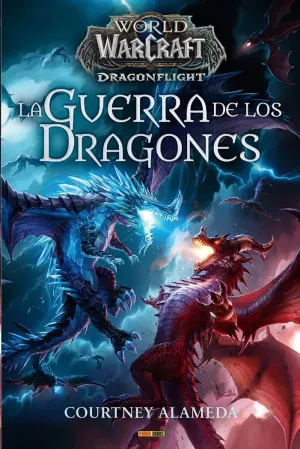 WORLD OF WARCRAFT: LA GUERRA DE LOS DRAGONES
