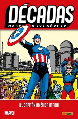 DÉCADAS MARVEL #02. EN LOS AÑOS 50, ¡EL CAPITÁN AMÉRICA ATACA!