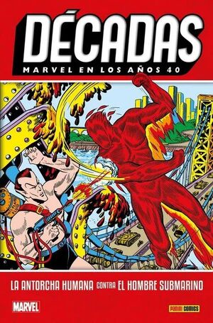 DÉCADAS MARVEL #01. EN LOS AÑOS 40