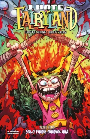I HATE FAIRYLAND #06. SOLO PUEDE QUEDAR UNA