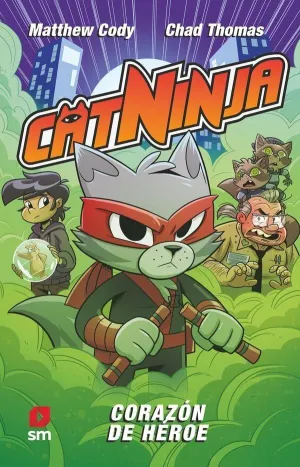 CATNINJA #06. CORAZON DE HEROE