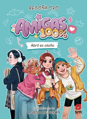 AMIGAS 100%. ABRIL ES OTOÑO