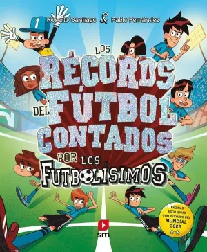 LOS RECORDS DEL FUTBOL CONTADOS POR LOS FUTBOLISIMOS
