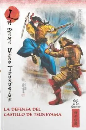 MITOS Y LEYENDAS DE JAPON #34. LA DAMA UENO TSURUHIME. LA DEFENSA DEL CASTILLO
