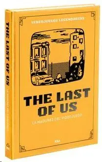 THE LAST OF US. LA MADUREZ DEL VIDEOJUEGO