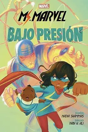 MARVEL SCHOLASTIC. MS. MARVEL: BAJO PRESIÓN