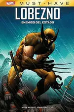 MARVEL MUST-HAVE #36. LOBEZNO. ENEMIGO DEL ESTADO