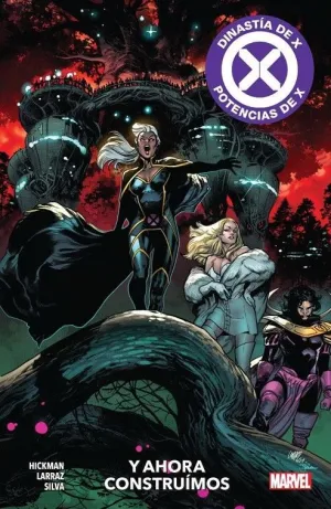 MARVEL PREMIERE. DINASTÍA DE X / POTENCIAS DE X 04. Y AHORA CONSTRUIMOS
