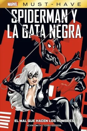 MARVEL MUST-HAVE. SPIDERMAN: LA GATA NEGRA. EL MAL QUE HACEN LOS HOMBRES