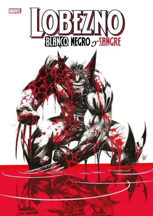 LOBEZNO: NEGRO, BLANCO Y SANGRE (NUEVA EDICIÓN)