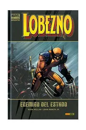 LOBEZNO #01. ENEMIGO DEL ESTADO (MARVEL DELUXE)