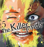 THE KILLER INSIDE #05
