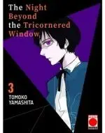 THE NIGHT BEYOND THE TRICORNERED WINDOW #03