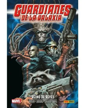ANIQUILACION SAGA #23. GUARDIANES DE LA GALAXIA: REINO DE REYES