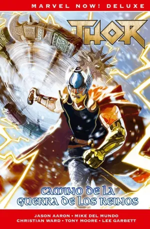 THOR DE JASON AARON #07. CAMINO DE GUERRA DE LOS REINOS (MARVEL NOW! DELUXE)