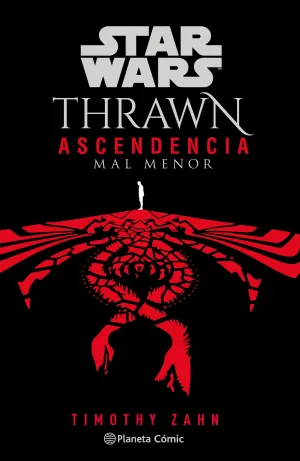 STAR WARS.THRAWN: ASCENDENCIA. MAL MENOR (NOVELA)
