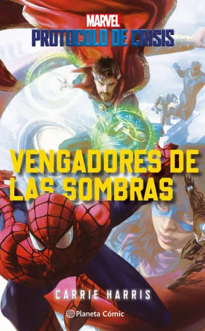 PROTOCOLO DE CRISIS V2. VENGADORES DE LAS SOMBRAS (NOVELA)