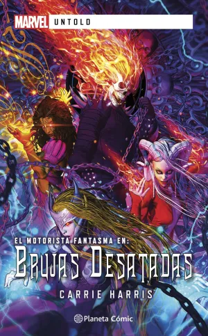 MOTORISTA FANTASMA: BRUJAS DESATADAS (NOVELA)