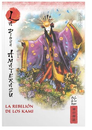 MITOS Y LEYENDAS DE JAPÓN #12. LA DIOSA DAMASERATU. LA REBELIÓN DE LOS KAMI