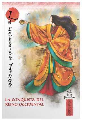 MITOS Y LEYENDAS DE JAPÓN #13. LA EMPERATRIZ JINGU. LA CONQUISTA DEL REINO OCCIDENTAL