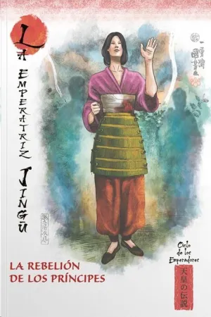 MITOS Y LEYENDAS DE JAPÓN #17. LA EMPERATRIZ NINGU. LA REBELIÓN DE LOS PRÍNCIPES