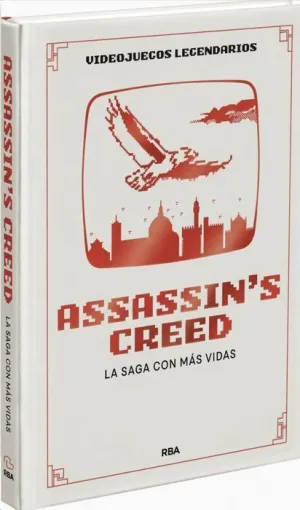 VIDEOJUEGOS LEGENDARIOS #06. ASSASSIN'S CREED. LA SAGA CON MÁS VIDAS