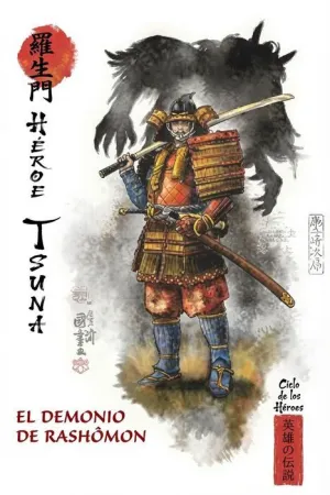 MITOS Y LEYENDAS DE JAPÓN #23. EL HÉROE TSUNA. EL DEMONIO DE RASHÔMON