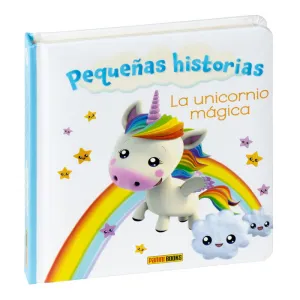 PEQUEÑAS HISTORIAS, LA UNICORNIO MÁGICA PEQUEÑAS HISTORIAS, LA UNICORNIO MÁGICA