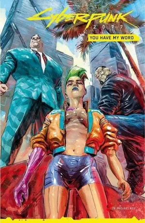 CYBERPUNK 2077. YOU HAVE MY WORD