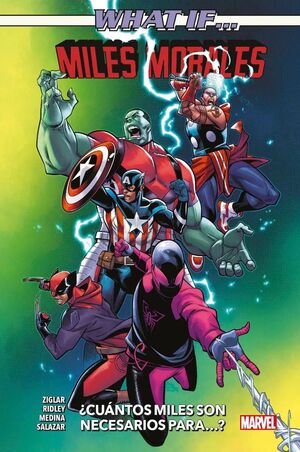 WHAT IF: MILES MORALES (100% MARVEL HC.)