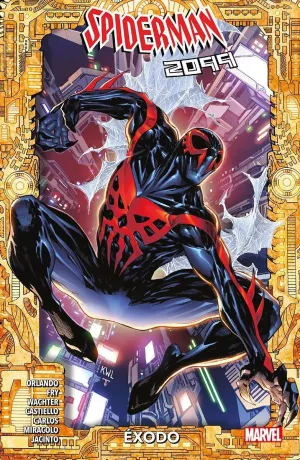 SPIDERMAN 2099. EXODO (100% MARVEL)
