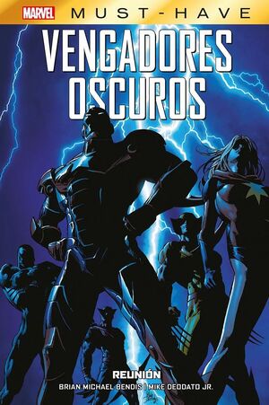 MARVEL MUST-HAVE: VENGADORES OSCUROS #01. REUNION