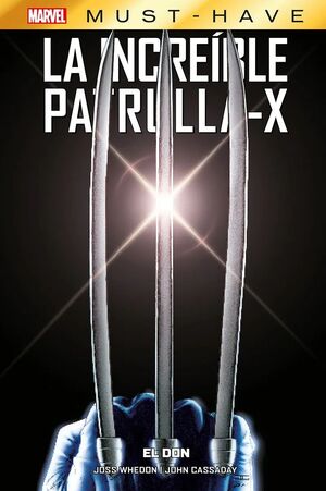 MARVEL MUST-HAVE: LA INCREIBLE PATRULLA-X #01. EL DON