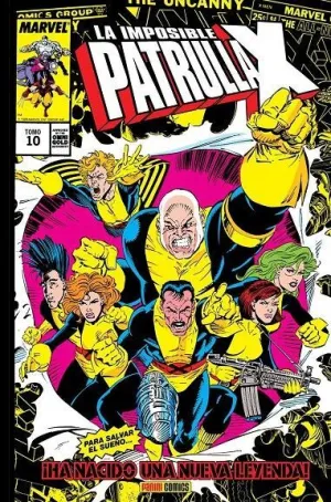 LA IMPOSIBLE PATRULLA-X #10. DISOLUCIÓN Y RENACIMIENTO (MARVEL GOLD