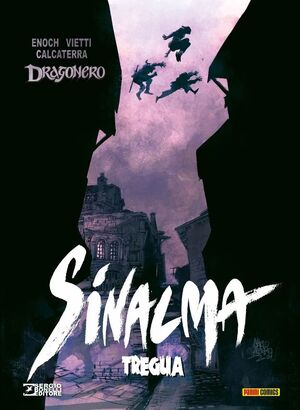 DRAGONERO: SINALMA #08. TREGUA