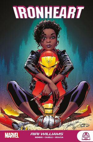 MARVEL YOUNG ADULTS. IRONHEART: RIRI WILLIAMS