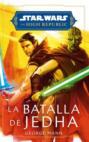 STAR WARS. THE HIGH REPUBLIC: LA BATALLA DE JEDHA (NOVELA)
