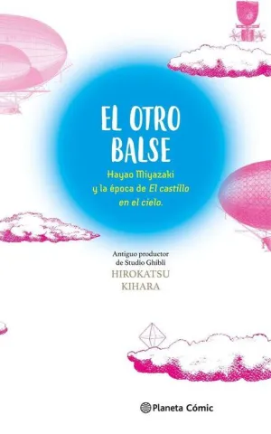 EL OTRO BALSE: HAYAO MIYAZAKI Y LA EPOCA DE EL CASTILLO EN EL CIELO