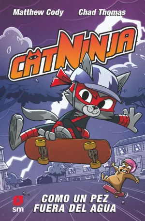 CATNINJA 4. COMO UN PEZ FUERA DEL AGUA