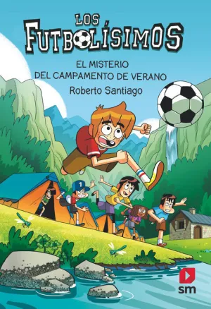 LOS FUTBOLÍSIMOS #27. EL MISTERIO DEL CAMPAMENTO DE VERANO